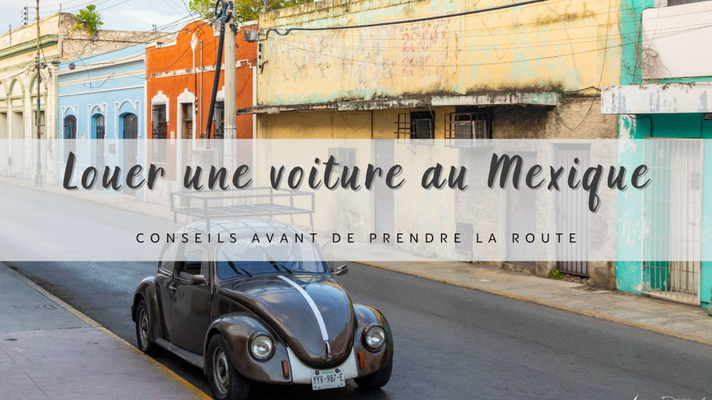 Louer une voiture au mexique