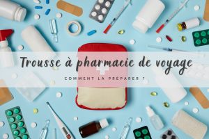 trousse a pharmacie de voyage